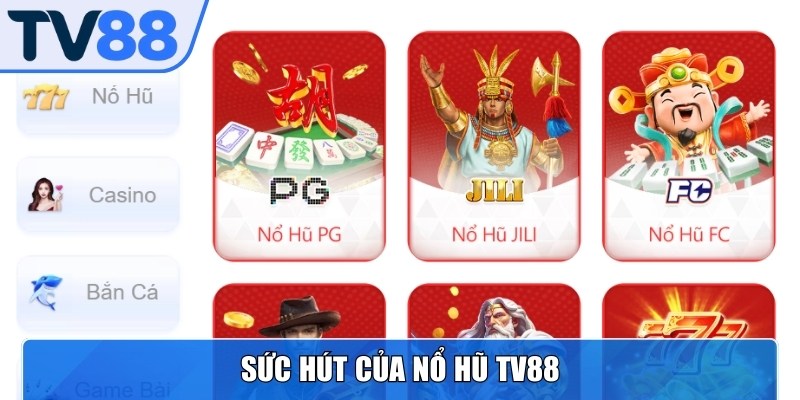 Nổ hũ TV88 được đánh giá toàn diện nhờ những ưu điểm nổi trội